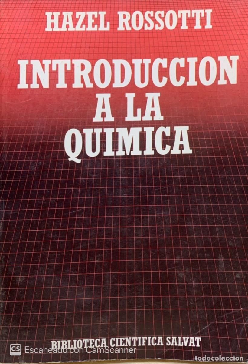Libros de segunda mano de ciencias: INTRODUCCION A LA QUIMICA HAZEL ROSSOTTI - Foto 1