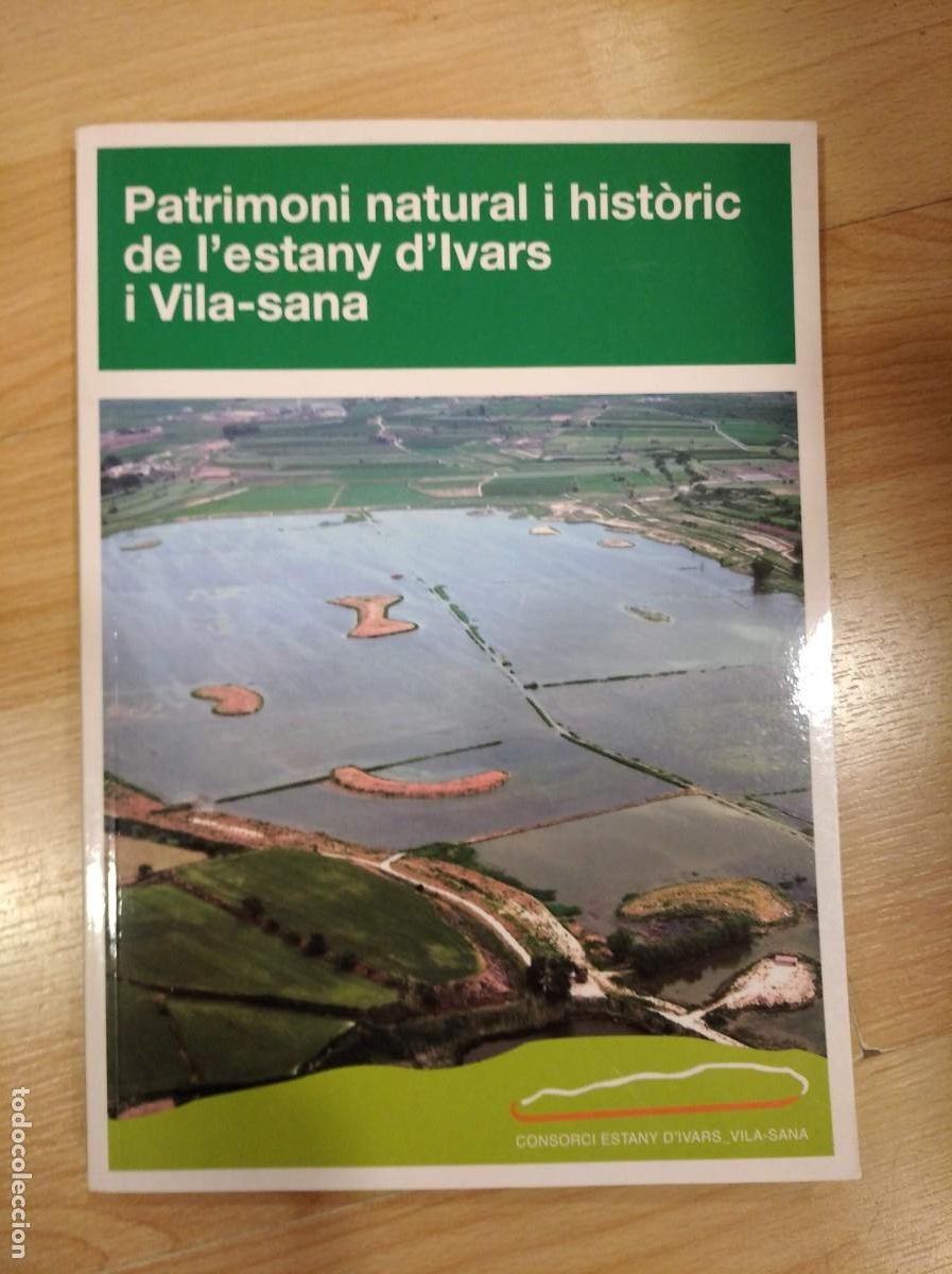 Gebrauchte B&uuml;cher: 'Patrimoni natural i hist&ograve;ric de l'estany d'Ivars i Vila-Sana'