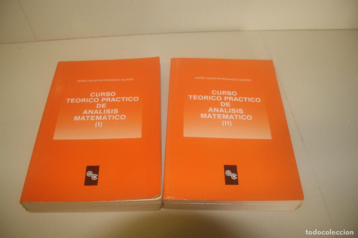 Gebrauchte B&uuml;cher der Wissenschaften: CURSO TE&Oacute;RICO PR&Aacute;CTICO DE AN&Aacute;LISIS MATEM&Aacute;TICO. 2 Tomos. - AGUER, Mar / QUIROS, Fernando.