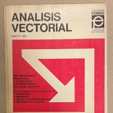 Libros de segunda mano de Ciencias: ANÁLISIS VECTORIAL. HWEI P. HSU. FONFO EDUCATIVO INTERAMERICANO 1973.