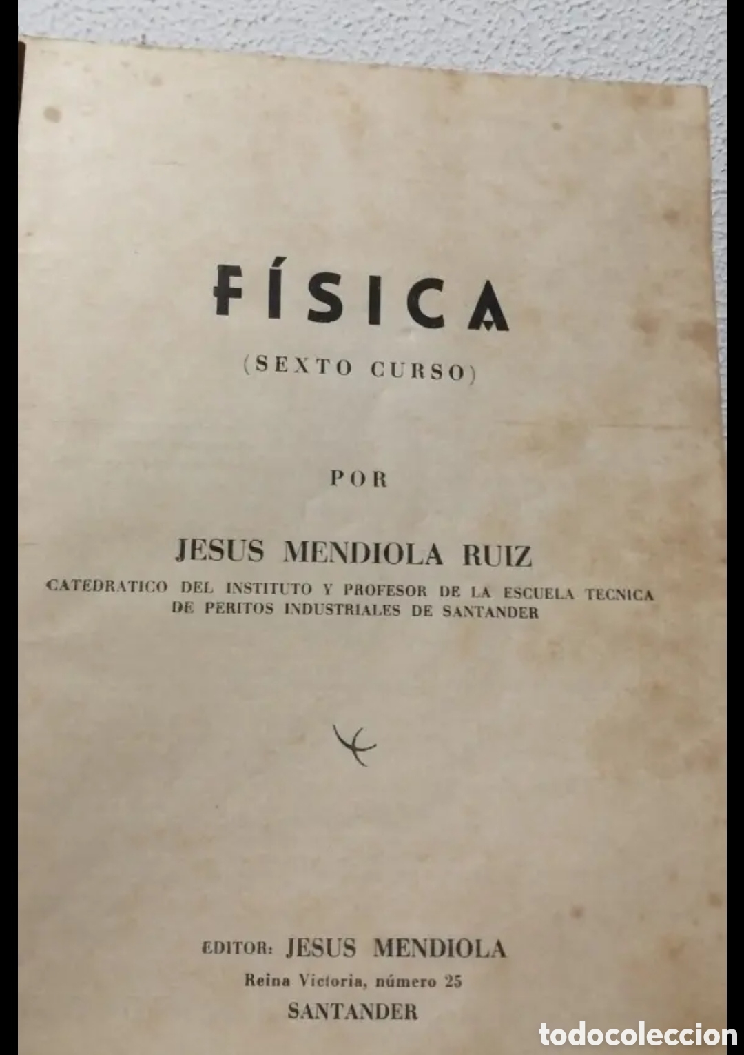 Libros de segunda mano de ciencias: 1958 F&iacute;sica 6 curso Jes&uacute;s Mendiola. - Foto 2