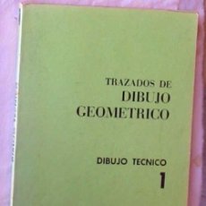 Libros de segunda mano de Ciencias: TRAZADOS DE DIBUJO GEOMETRICO / DIBUJO TÉCNICO I - D. CORBELLA BARRIOS 1971 - VER INDICE