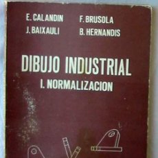 Libros de segunda mano de Ciencias: DIBUJO INDUSTRIAL / I NORMALIZACIÓN - F. BRUSOLA Y OTROS - ED. TEBAR FLORES 1987 - VER INDICE
