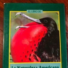 Libros de segunda mano: EL LIBRO DE LA NATURALEZA AMERICANA - EXPO'92 SEVILLA 1992 BIOLOGÍA ANAYA, JORGE MONTORO AMÉRICA
