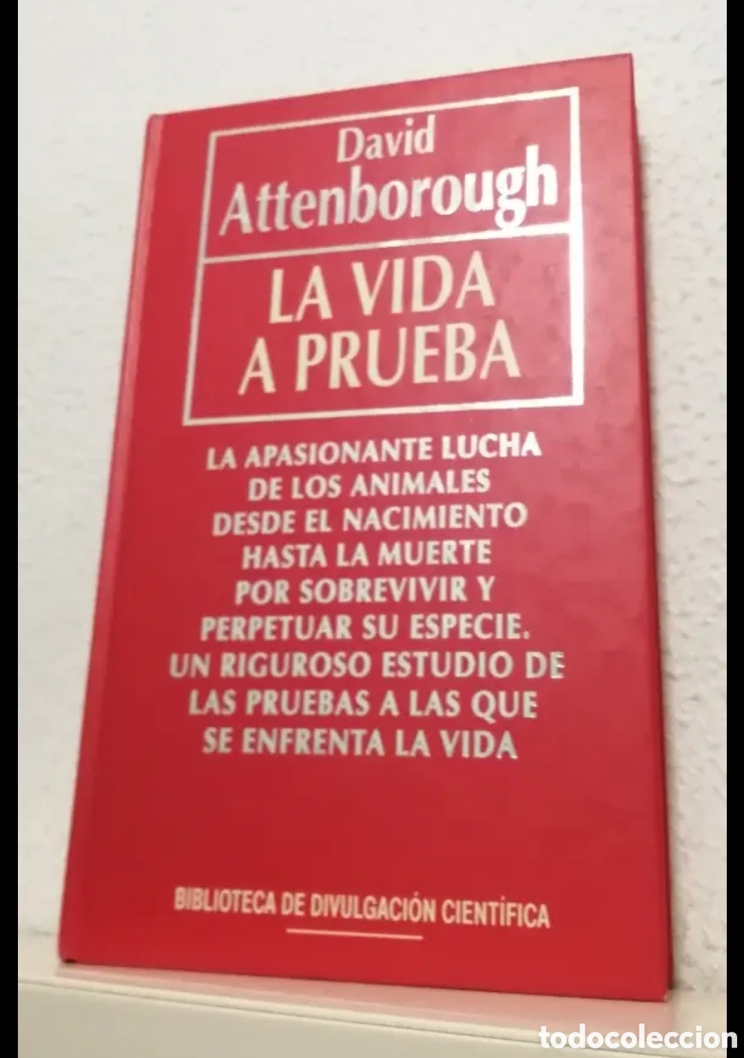 Libros de segunda mano: La vida a prueba. David Attemborough. RBA. Biblioteca de Divulgaci&oacute;n Cient&iacute;fica - Foto 1
