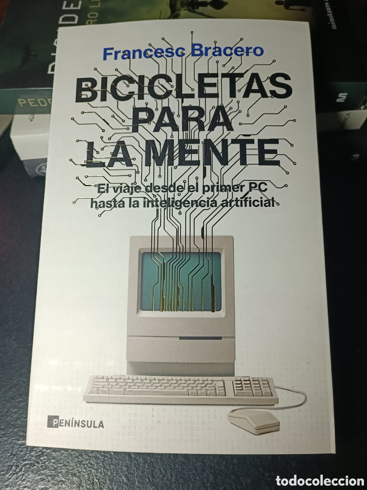 Libros de segunda mano de Ciencias: Bicicletas para la mente El viaje desde el primer PC hasta la inteligencia artificial Fran Bracero