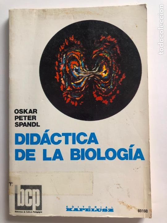 Libros de segunda mano: Did&aacute;ctica de la biolog&iacute;a - Oskar Peter Spandl - Foto 1