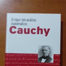 Libros de segunda mano de Ciencias: CAUCHY. EL RIGOR DEL ANÁLISIS MATEMÁTICO - GENIOS DE LAS MATEMÁTICAS