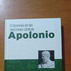 Libros de segunda mano de Ciencias: APOLONIO. EL DOMINIO DE LAS SECCIONES CÓNICAS - GENIOS DE LAS MATEMÁTICAS