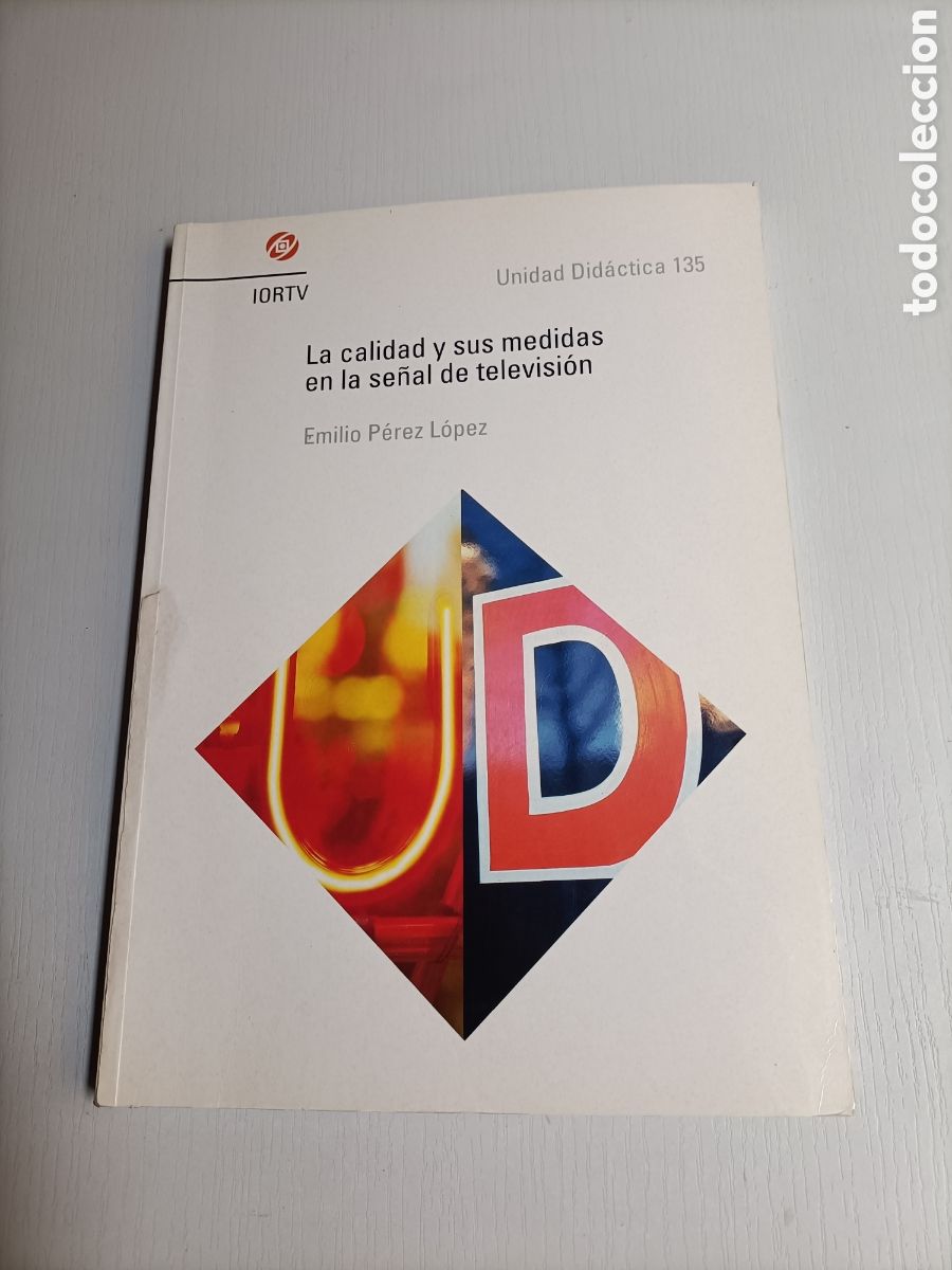 Livres d'occasion: La calidad y sus medidas en la se&ntilde;al de televisi&oacute;n. Emilio P&eacute;rez L&oacute;pez. Unidad did&aacute;ctica 135
