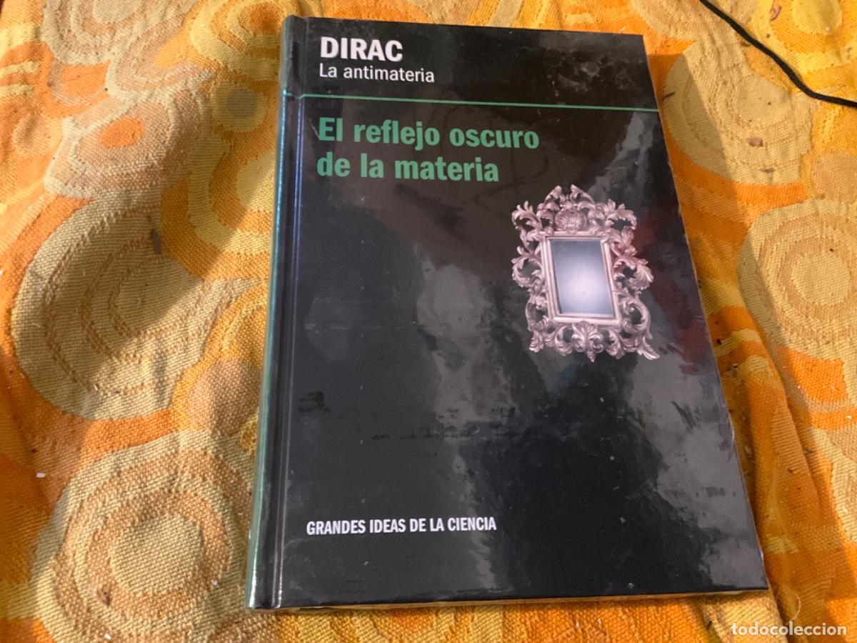 Gebrauchte B&uuml;cher der Wissenschaften: La antimateria, Dirac: el reflejo oscuro de la materia.- Caballero Carretero, Rba precintado