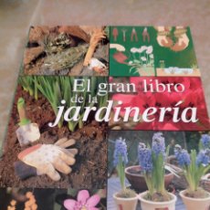 Libros de segunda mano: EL GRAN LIBRO DE LA JARDINERIA,195 PAGINAS