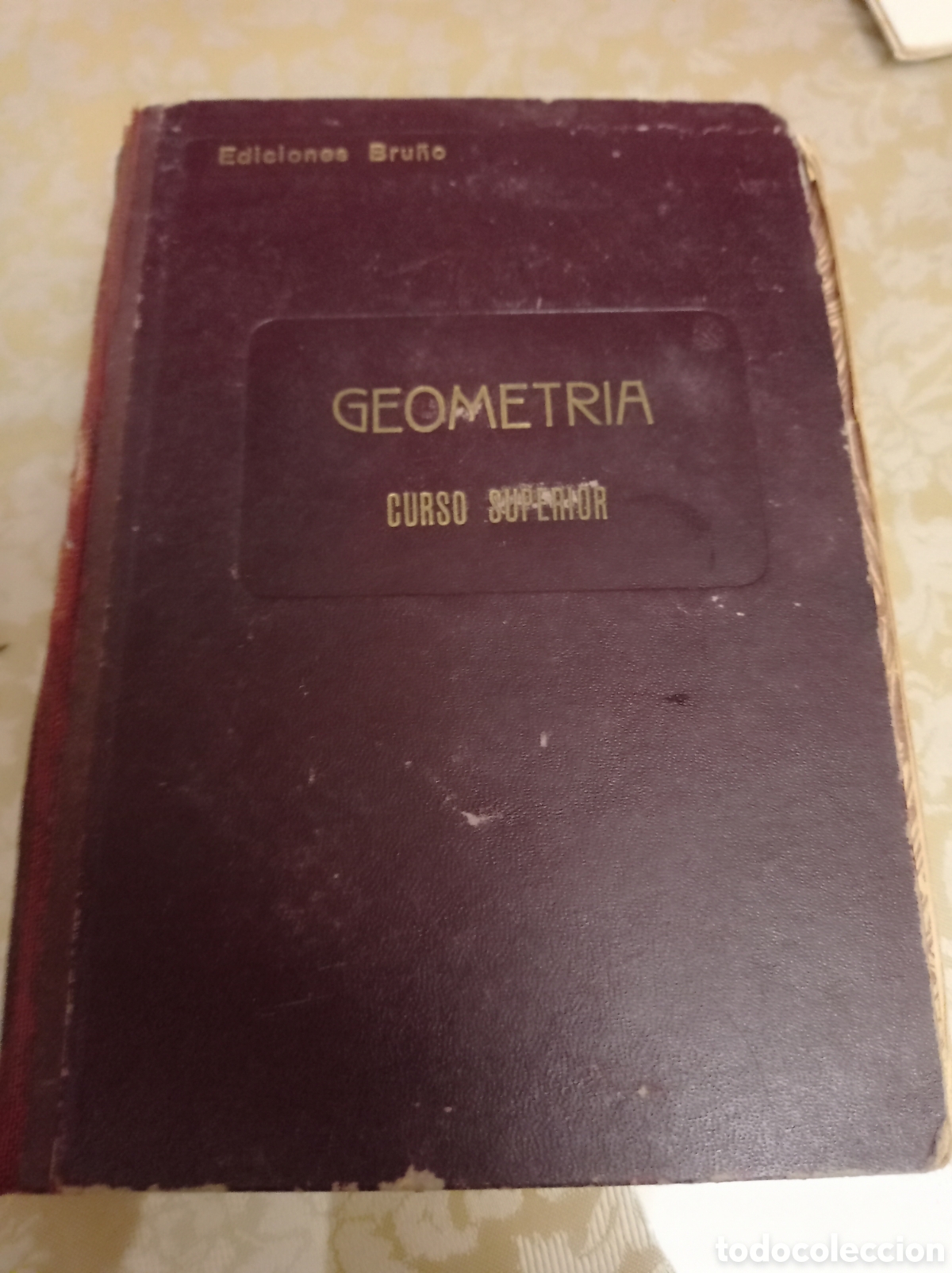 Libros de segunda mano de ciencias: GEOMETRIA CURSO SUPERIOR,A&Ntilde;O 1944,EDICIONES BRU&Ntilde;O - Foto 1