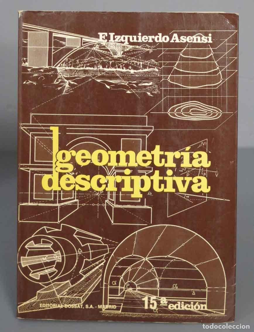 Libros de segunda mano de ciencias: Geometr&iacute;a descriptiva. Izquierdo Asensi - Foto 1