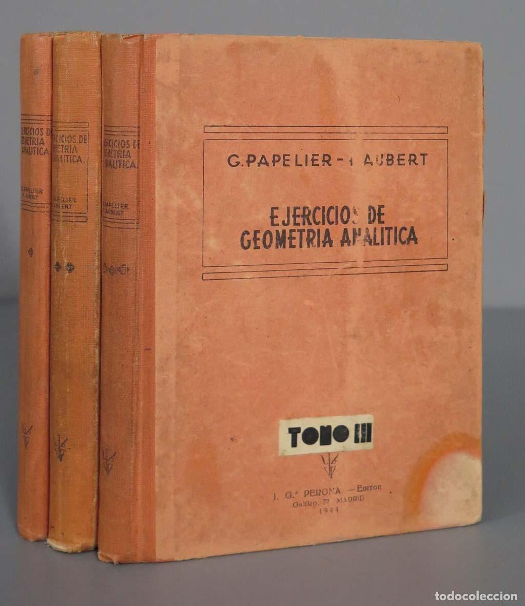 Libros de segunda mano de ciencias: EJERCICIOS DE GEOMETRIA ANALITICA. AUBERT. 3 TOMOS - Foto 1