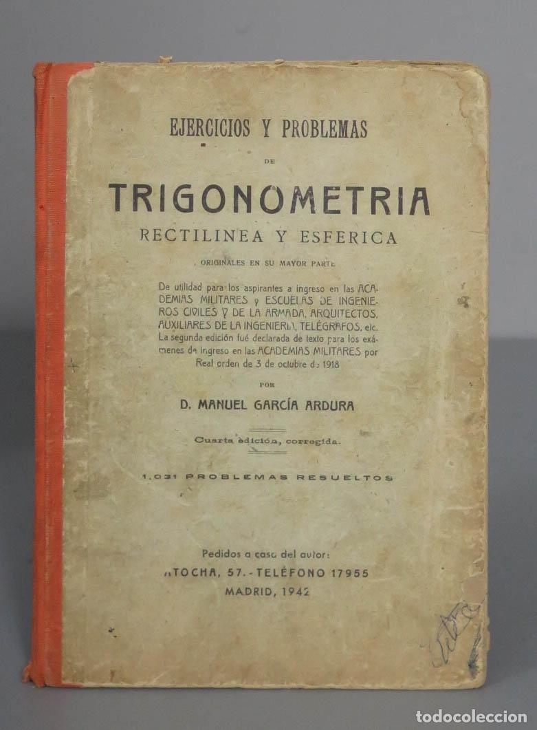 Libros de segunda mano de ciencias: Ejercicios y problemas de trigonometr&iacute;a rectil&iacute;nea y esf&eacute;rica. ARDURA - Foto 1
