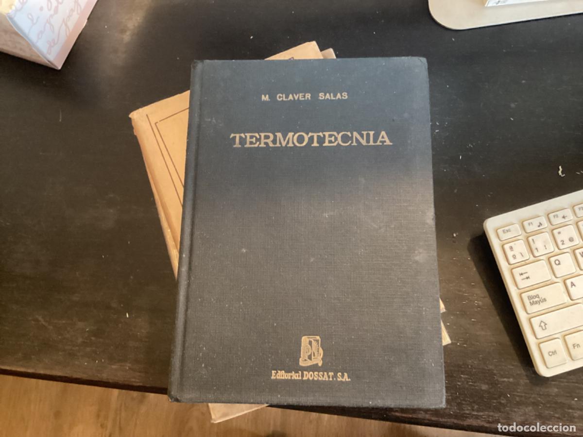 Libros de segunda mano de ciencias: TERMOTECNIA - CLAVER SALAS - ILUSTRADO - Foto 1