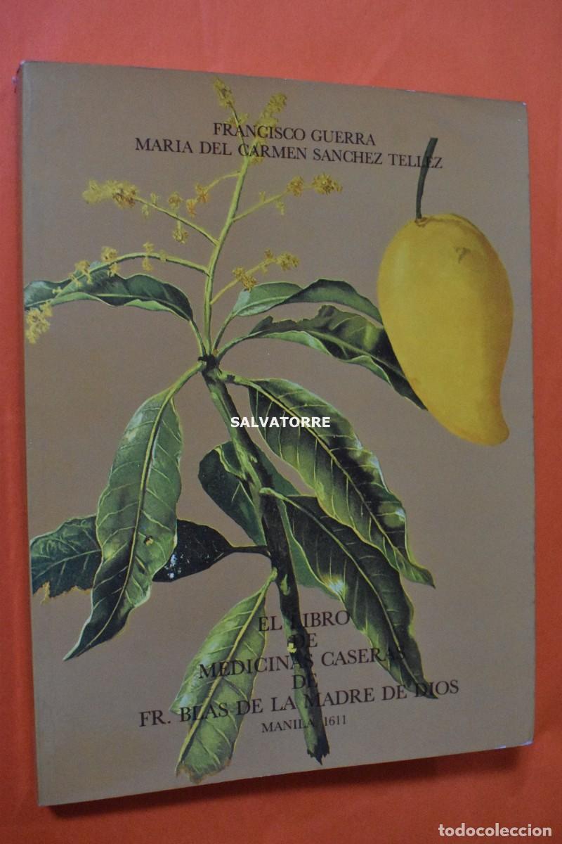 Libros de segunda mano: FRAY BLAS MADRE DIOS.LIBRO MEDICINAS CASERAS.FCO GUERRA.SANCHEZ TELLEZ.MANILA 1611