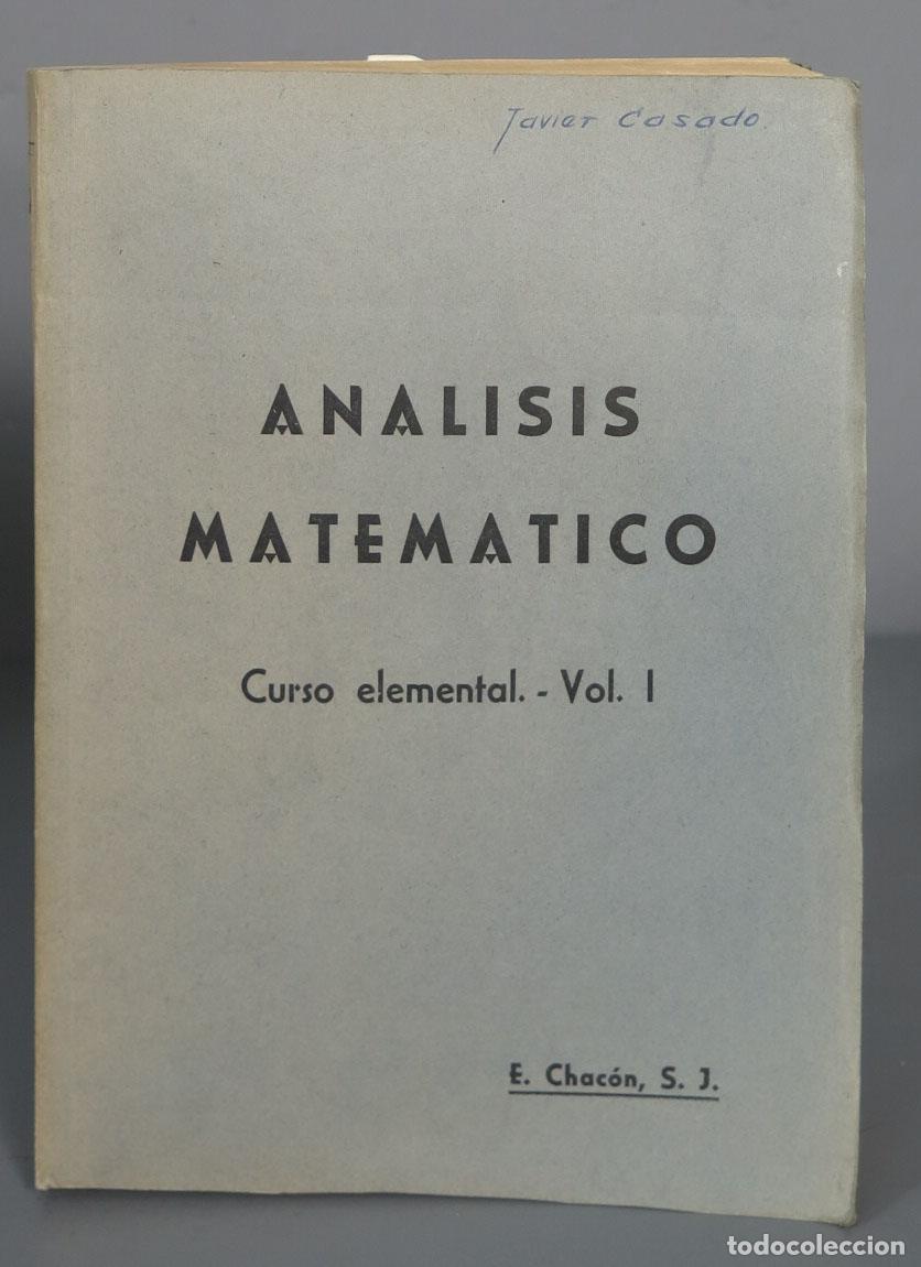 Libros de segunda mano de ciencias: ANALISIS MATEMATICO. CURSO ELEMENTAL Vol. I. CHAC&Oacute;N - Foto 1