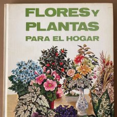 Libros de segunda mano: FLORES Y PLANTAS PARA EL HOGAR. ELIZABETH GUNDRY, CINTHIA WICKHAM