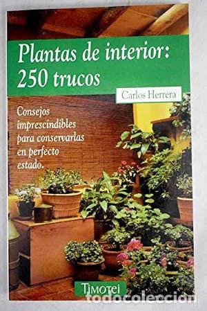 Libros de segunda mano: Plantas de interior. 250 trucos. Carlos Herrera - Foto 1