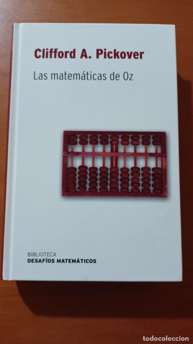 Libros de segunda mano de ciencias: Clifford A. Pickover. Las matem&aacute;ticas de Oz - Biblioteca Desaf&iacute;os Matem&aacute;ticos - Foto 1
