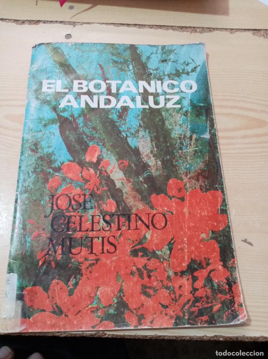Libros de segunda mano: EL BOTANICO ANDALUZ. JOSE CELESTINO MUTIS. EST26B3 - Foto 1