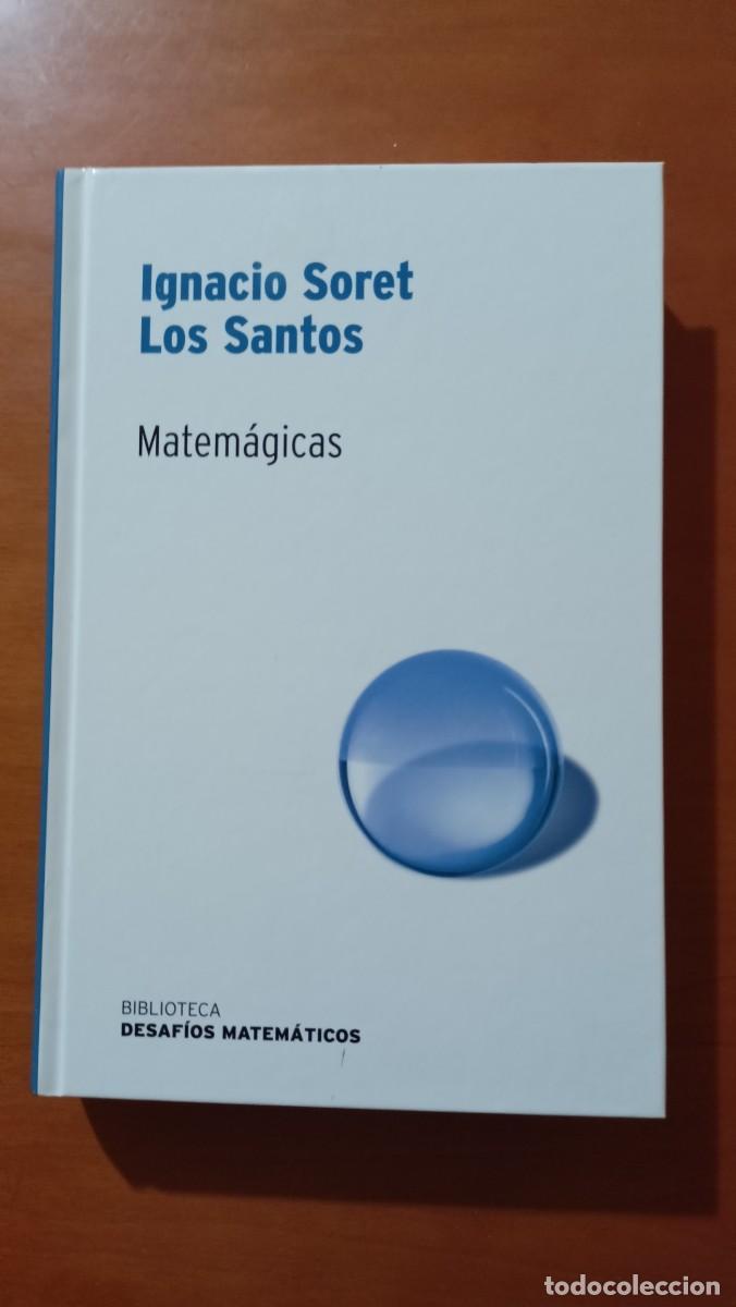 Libros de segunda mano de ciencias: Ignacio Soret Los Santos. Matem&aacute;gicas - Biblioteca Desaf&iacute;os Matem&aacute;ticos - Foto 1