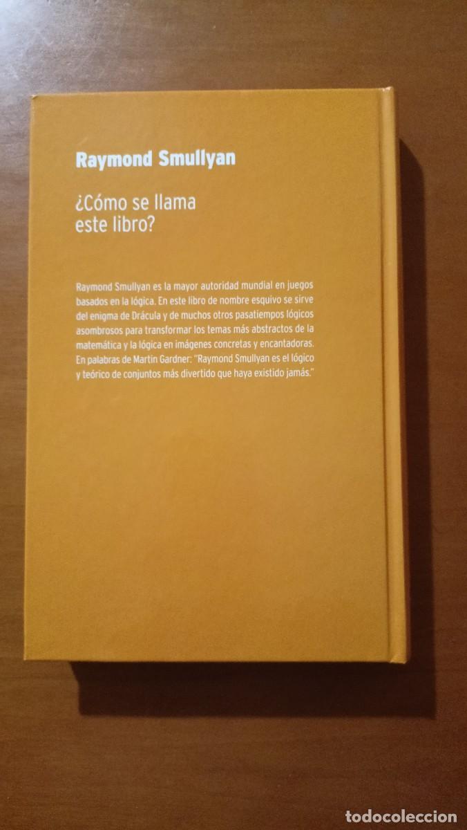 Libros de segunda mano de ciencias: Raymond Smullyan. &iquest;C&oacute;mo se llama este libro? - Biblioteca Desaf&iacute;os Matem&aacute;ticos - Foto 2