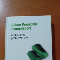 Libros de segunda mano de Ciencias: JAIME PONIACHIK (COMPILADOR). SITUACIONES MATEMÁTICAS - BIBLIOTECA DESAFÍOS MATEMÁTICOS