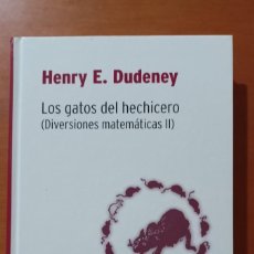 Libros de segunda mano de Ciencias: HENRY E. DUDENEY. LOS GATOS DEL HECHICERO (DIVERSIONES MATEMÁTICAS II) - BIB. DESAFÍOS MATEMÁTICOS