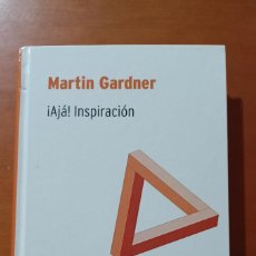 Libros de segunda mano de Ciencias: MARTIN GARDNER. ¡AJÁ! INSPIRACIÓN - BIBLIOTECA DESAFÍOS MATEMÁTICOS