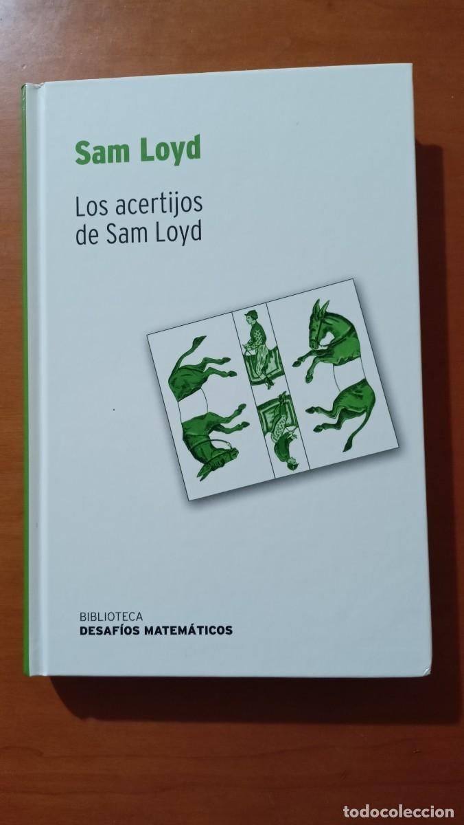 Libros de segunda mano de ciencias: Sam Loyd. Los acertijos de Sam Loyd - Biblioteca Desaf&iacute;os Matem&aacute;ticos - Foto 1