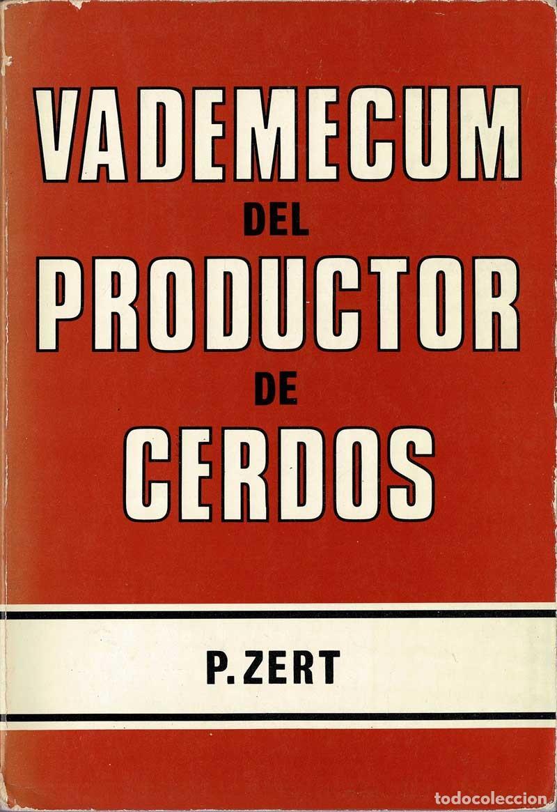 Libros de segunda mano: Vademecum del productor de cerdos - P. Zert - Foto 1