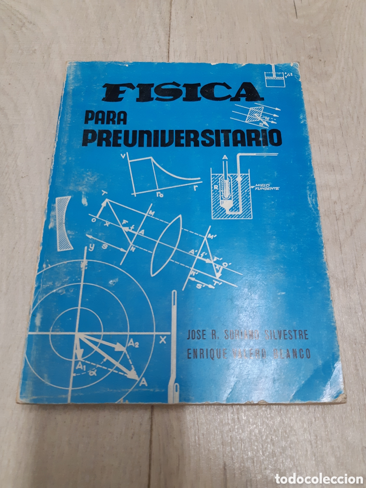Gebrauchte B&uuml;cher der Wissenschaften: F&iacute;sica para Preuniversitario / Primera edici&oacute;n / Jos&eacute; R. Soriano Silvestre y Enrique Valero Blanco