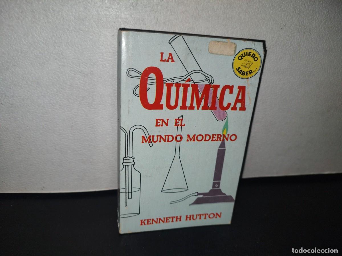 Libros de segunda mano de ciencias: 95- LA QU&Iacute;MICA EN EL MUNDO MODERNO - KENNETH HUTTON - Foto 1