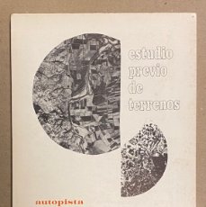 Libros de segunda mano: AUSTOPISTA MADRID - BURGOS TRAMO: MADRID - GUADALAJARA. ESTUDIO PREVIO DE TERRENOS. MOP 1971.