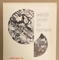Libros de segunda mano: AUSTOPISTA MADRID - CÓRDOBA TRAMO: TOLEDO - ORGAZ. ESTUDIO PREVIO DE TERRENOS. MOP 1971.