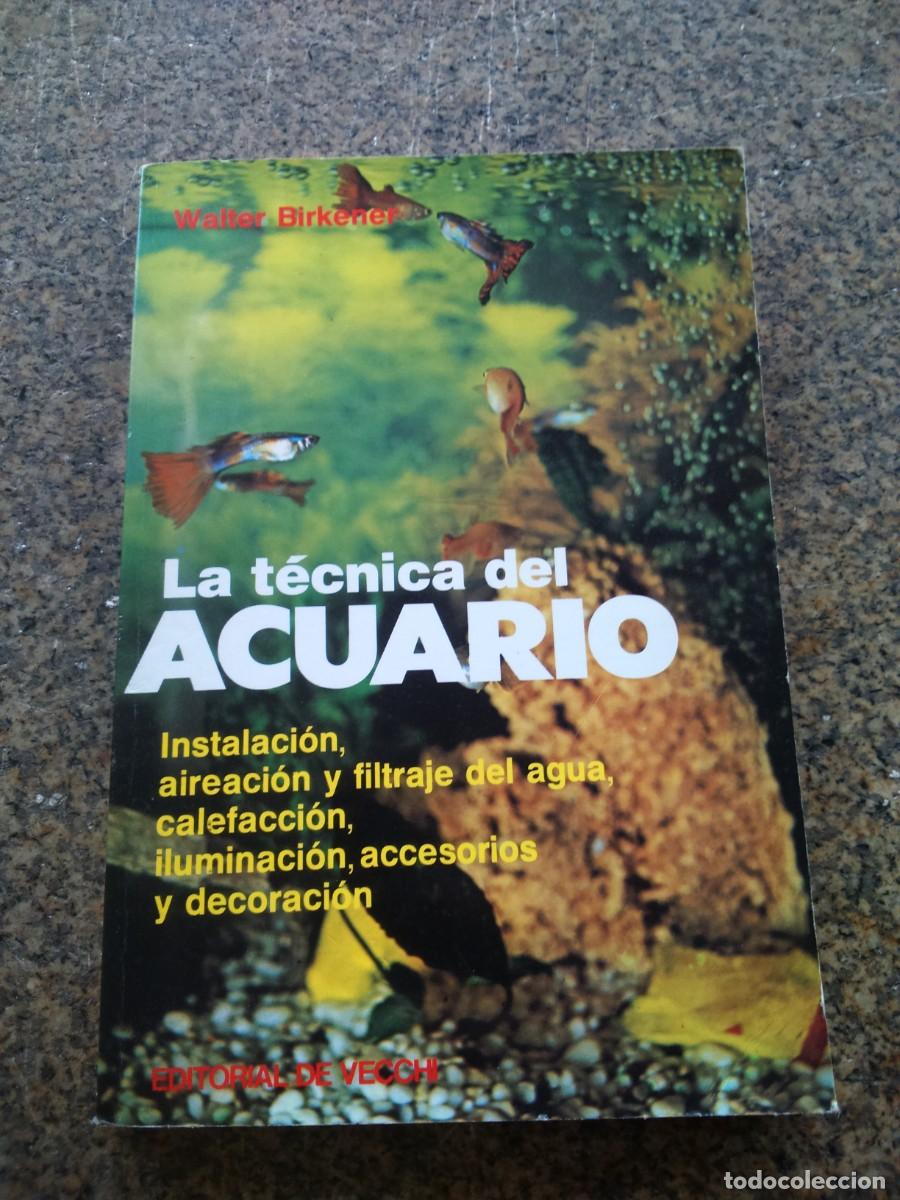Libros de segunda mano: LA TECNICA DEL ACUARIO -- VECCHI 1981 -- - Foto 3