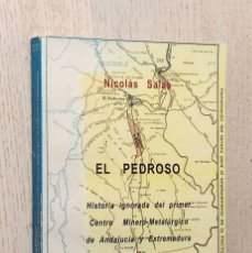 Libri di seconda mano: EL PEDROSO. HISTORIA IGNORADA DEL PRIMER CENTRO MINERO-METALÚRGICO DE ANDALUCÍA Y EXTREMADURA - SALA
