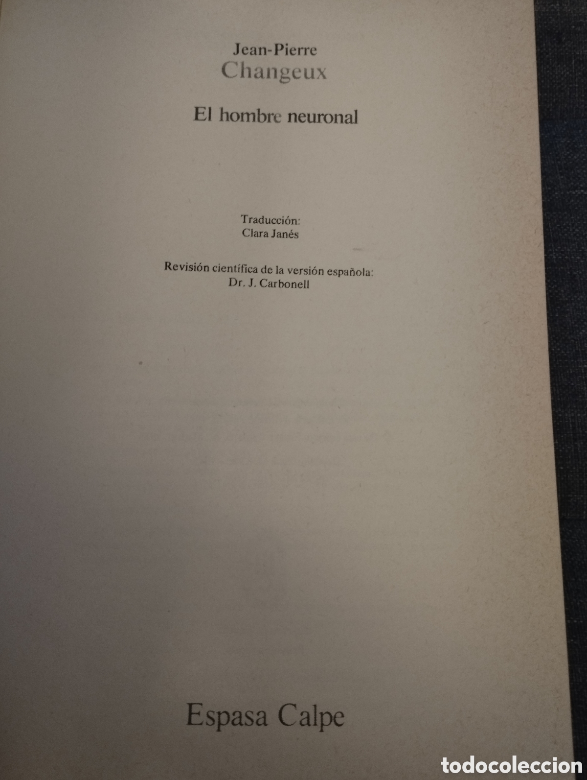 Libros de segunda mano: EL HOMBRE NEURONAL (JEAN-PIERRE CHANGEUX) - Foto 2