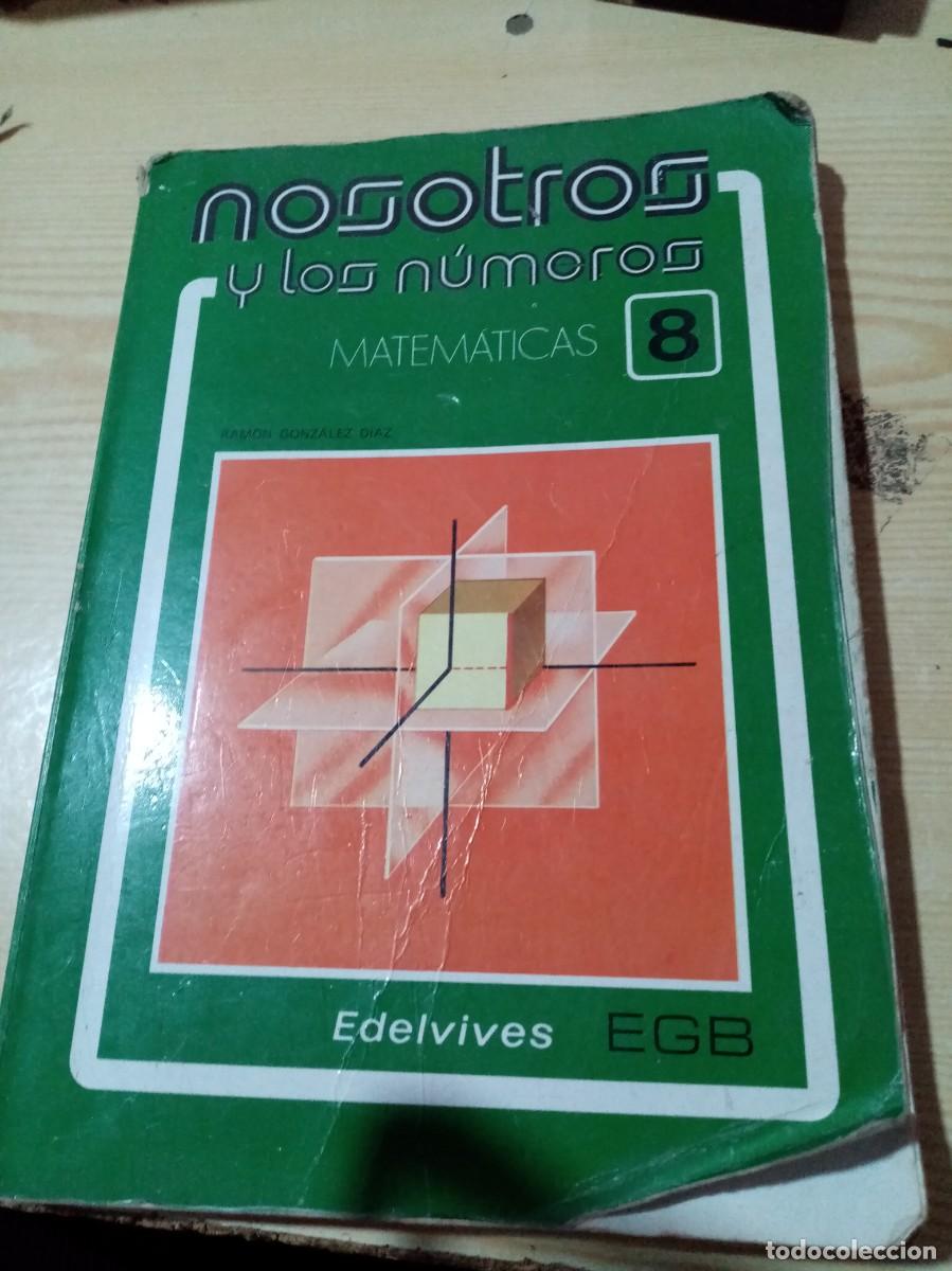 Libros de segunda mano de ciencias: NOSOTROS Y LOS NUMEROS. MATEMATICAS 8. ELDELVIVES EGB. EST26B4 - Foto 1