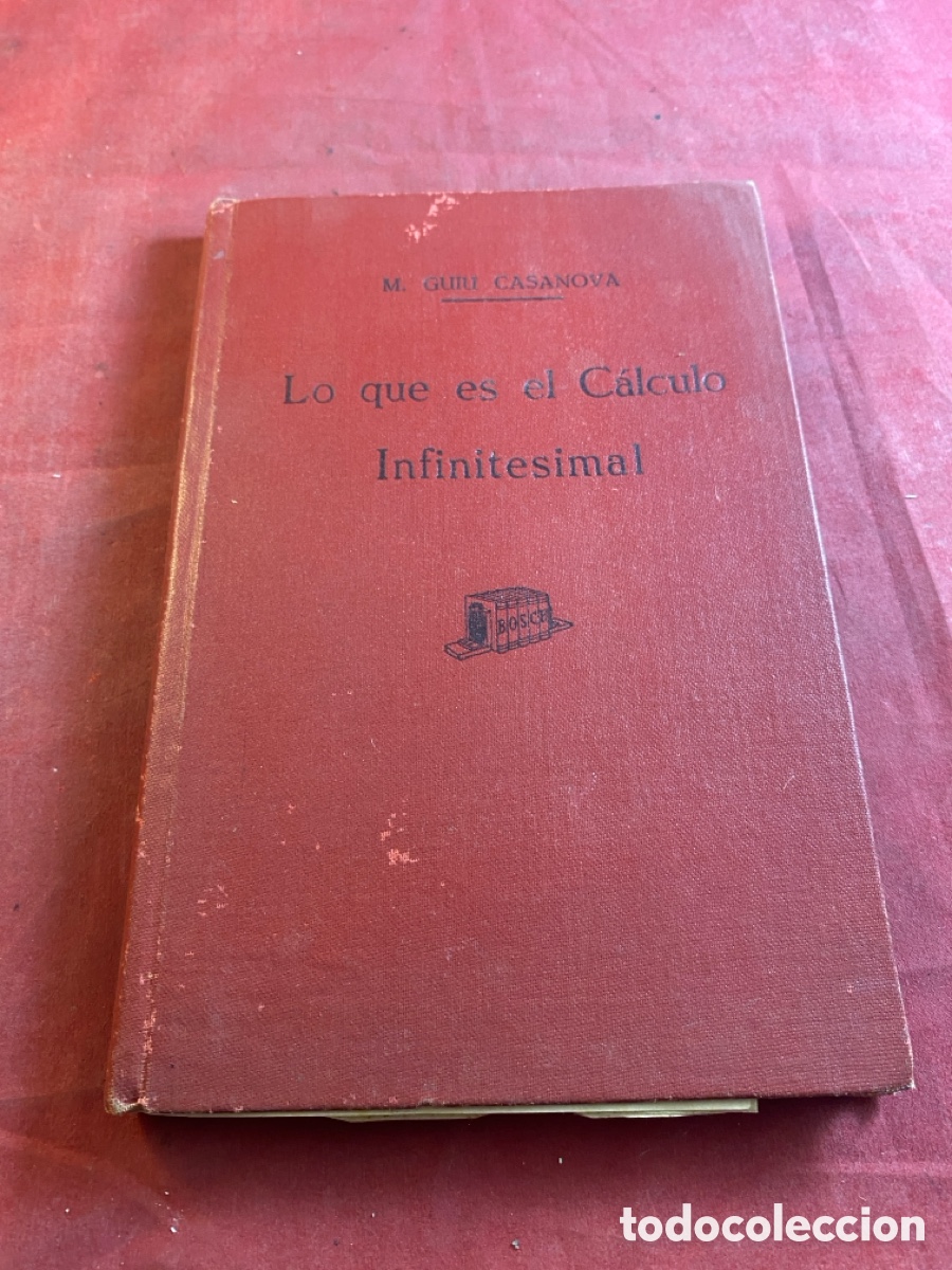 Libros de segunda mano de ciencias: LO QUE ES EL C&Aacute;LCULO INFINITESIMAL - Foto 1