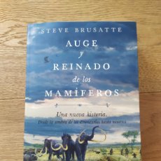 Libri di seconda mano: AUGE Y REINADO DE LOS MAMÍFEROS UNA NUEVA HISTORIA. DESDE LA SOMBRA DE LOS DINOSAURIOS ... STEVE BR