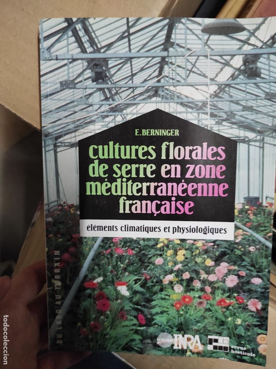 Libros de segunda mano: Cultures florales de serre en zone m&eacute;diterran&eacute;enne fran&ccedil;aise: El&eacute;ments climatiques et physiologiques