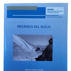 Libros de segunda mano: MECÁNICA DEL SUELO / BEGOÑA CALVO CALZADA. UNIVERSIDAD DE ZARAGOZA. EXCELENTE ESTADO.