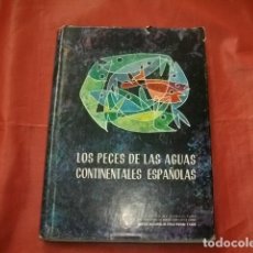 Libros de segunda mano: LOS PECES DE LAS AGUAS CONTINENTALES ESPAÑOLAS