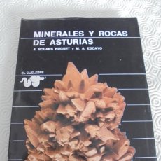 Libros de segunda mano: MINERALES Y ROCAS DE ASTURIAS. J. SOLANS Y M. A. ESCAYO. EL CUELEBRE, AYALGA EDICIONES 1982. TAPA DU
