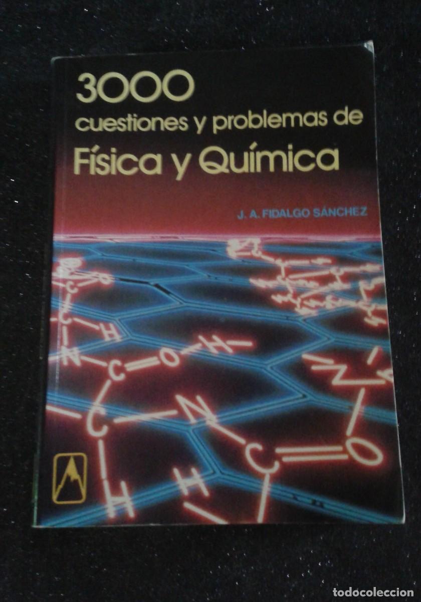 Libri di seconda mano: 3000 CUESTIONES Y PROBLEMAS DE F&Iacute;SICA Y QU&Iacute;MICA FIDALGO SANCHEZ 1993