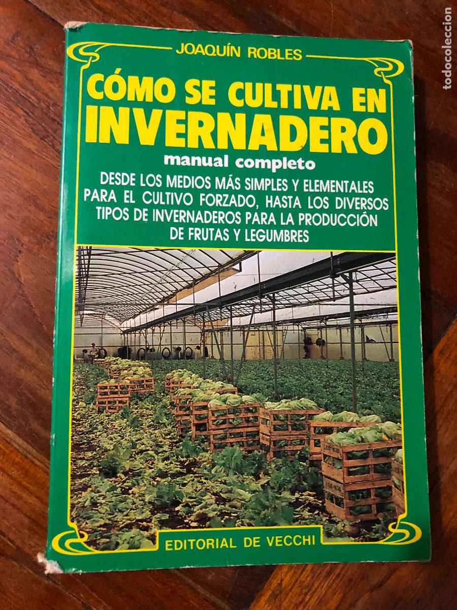 Libros de segunda mano: COMO SE CULTIVA EN INVERNADERO - JOAQUIN ROBLES - Foto 1